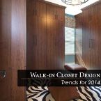 Closet Factory's Take on 2014 Design Trends